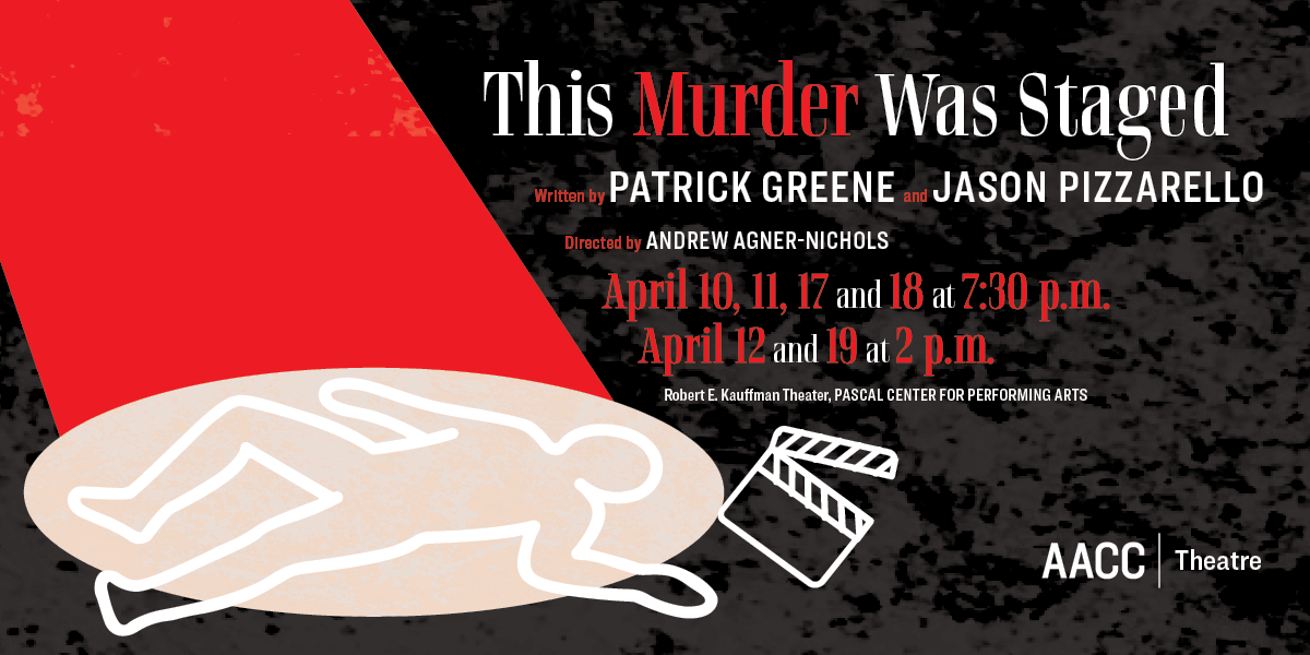 Anne Arundel Community College (AACC) Theatre presents “This Murder Was Staged” Graphics