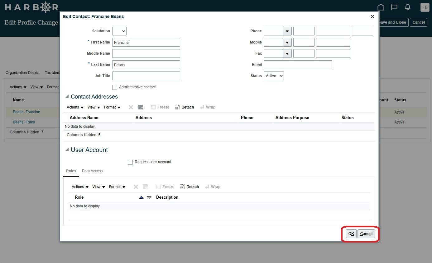 An "Edit Contact: Francine Beans" modal window overlaid on the HARBOR web portal. The input fields show "Francine" in the First Name field and "Beans" in the Last Name field, while other fields for contact details, addresses, and user accounts remain empty or set to default values like an "Active" status dropdown. In the lower right corner of the modal window, a red rounded rectangle highlights the "OK" and "Cancel" action buttons.