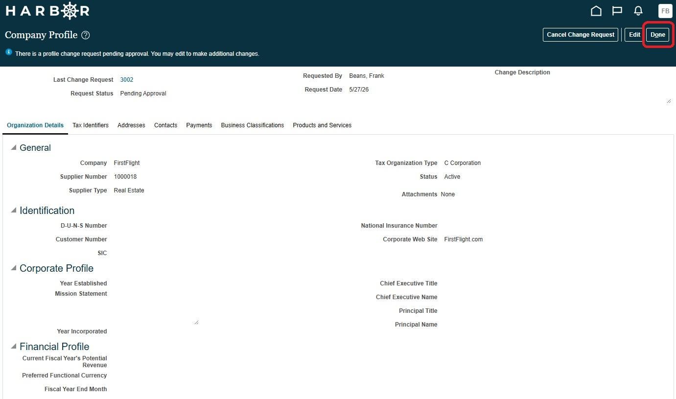The "Company Profile" screen on the HARBOR web portal. In the upper right-hand corner of the dark banner header, a red rounded rectangle highlights the "Done" action button, which sits next to the "Edit" and "Cancel Change Request" options. Below the header toolbar, an informational message notes a pending change request, and the layout displays organizational profiles, identification metrics, and financial sections for the supplier company "FirstFlight".
